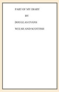 Cover: Part of My Diary by Douglas Evans Welsh and Scottish 2015 - Pennyworth Press Ltd