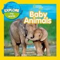 Cover: Explore My World: Baby Animals - National Geographic Kids