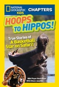Cover: National Geographic Kids Chapters: Hoops to Hippos! - National Geographic Kids