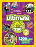 Cover: Ultimate Weird but True! 3 - National Geographic Kids