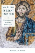 Cover: My Flesh Is Meat Indeed - Fortress Press,U.S.