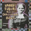 Cover: Harriet Tubman and My Grandmother's Quilts - Windmill Books