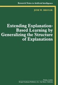 Cover: Extending Explanation-Based Learning by Generalizing the Structure of Explanations - Morgan Kaufmann