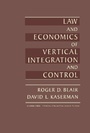 Cover: Law and Economics of Vertical Integration and Control - Academic Press