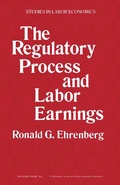 Cover: The Regulatory Process and Labor Earnings - Academic Press