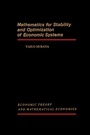 Cover: Mathematics for Stability and Optimization of Economic Systems - Academic Press