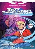 Cover: Troy Trailblazer and the Horde Queen - David Fickling Books