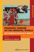 Cover: Pandemic Disease in the Medieval World - Arc Humanities Press