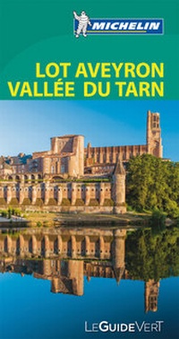 Abbildung von: Michelin Le Guide Vert Lot Aveyron - Michelin Editions des Voyages