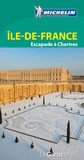 Cover: Michelin Le Guide Vert Ile-de-France - Michelin Editions des Voyages