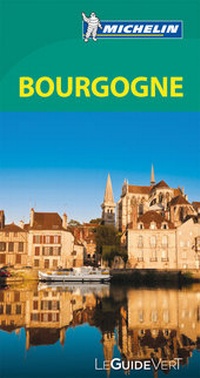 Abbildung von: Michelin Le Guide Vert Bourgogne - Michelin Editions des Voyages