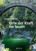 Cover: Orte der Kraft im Tessin - AT Verlag