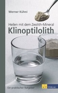 Cover: Heilen mit dem Zeolith-Mineral Klinoptilolith - AT Verlag