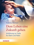 Cover: Dem Leben eine Zukunft geben - Verlag Herder