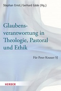 Cover: Glaubensverantwortung in Theologie, Pastoral und Ethik - Verlag Herder
