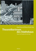Cover: Theoretikerinnen des St&auml;dtebaus - Reimer Verlag