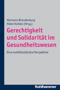 Cover: Gerechtigkeit und Solidarit&auml;t im Gesundheitswesen - Kohlhammer