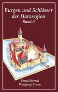 Cover: Burgen und Schl&ouml;sser der Harzregion 5 - BoD - Books on Demand