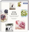 Cover: F&uuml;r mich - Callwey