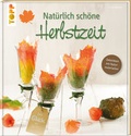 Cover: Nat&uuml;rlich sch&ouml;ne Herbstzeit - frechverlag GmbH