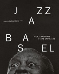 Abbildung von: Jazz Basel - Christoph Merian Verlag