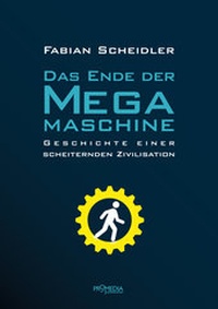 Enlarge image Cover: Das Ende der Megamaschine - Promedia