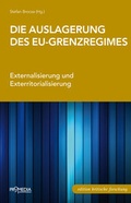Cover: Die Auslagerung des EU-Grenzregimes - Promedia