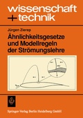 Cover: &Auml;hnlichkeitsgesetze und Modellregeln der Str&ouml;mungslehre - Braun-Verlag
