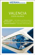 Cover: MERIAN momente Reisef&uuml;hrer Valencia und die Costa Blanca - Merian / Holiday
