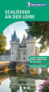 Abbildung von: MICHELIN Der Grüne Reiseführer Schlösser an der Loire - Merian / Holiday