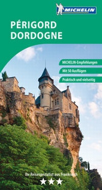 Abbildung von: MICHELIN Der Grüne Reiseführer Périgord Dordogne - Merian / Holiday