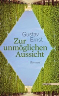 Cover: Zur unm&ouml;glichen Aussicht - Haymon Verlag