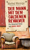 Cover: Der Mann mit dem goldenen Revolver - Haymon Verlag