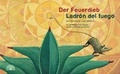 Cover: Der Feuerdieb / Ladr&oacute;n del Fuego - Baobab Books