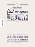Cover: Und morgen ein Roman - Knesebeck