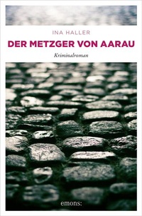 Enlarge image Cover: Der Metzger von Aarau - Emons Verlag