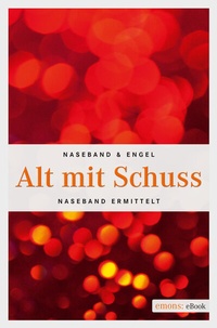 Abbildung von: Alt mit Schuss - Emons Verlag