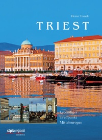 Abbildung von: Triest - Verlagsgruppe Styria GmbH & Co. KG
