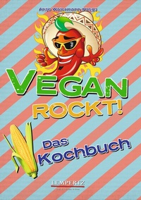 Abbildung von: Vegan rockt! Das Kochbuch - Lempertz Edition und Verlagsbuchhandlung