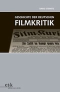 Cover: Geschichte der deutschen Filmkritik - edition text + kritik