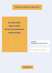 Abbildung von: La alteración sobrevenida de las circunstancias contractuales - Editorial Dykinson, S.L.