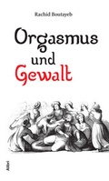 Cover: Orgasmus und Gewalt - Alibri