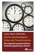 Cover: Zeit fu&uml;r Nachhaltigkeit - Zeiten der Transformation - oekom verlag