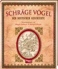 Cover: Schr&auml;ge V&ouml;gel der deutschen Geschichte - Regionalia Verlag