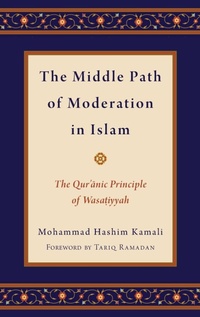 Abbildung von: The Middle Path of Moderation in Islam - Oxford University Press Inc