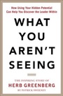 Cover: What You Aren't Seeing: How Using Your Hidden Potential Can Help You Discover the Leader Within, The Inspiring Story of Herb Greenberg - McGraw-Hill Education