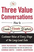 Cover: Three Value Conversations: How to Create, Elevate, and Capture Customer Value at Every Stage of the Long-Lead Sale - McGraw-Hill Education