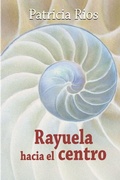 Cover: Rayuela Hacia El Centro - Patricia Rios