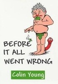 Cover: Before it All Went Wrong - Arthur H.Stockwell Ltd