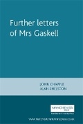 Cover: Further Letters of Mrs Gaskell - Manchester University Press